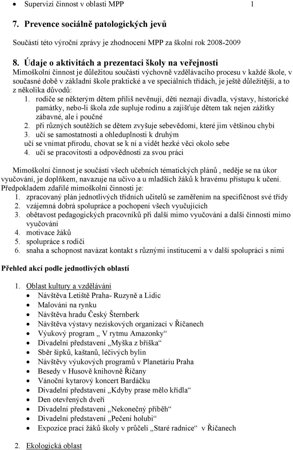 třídách, je ještě důležitější, a to z několika důvodů: 1.