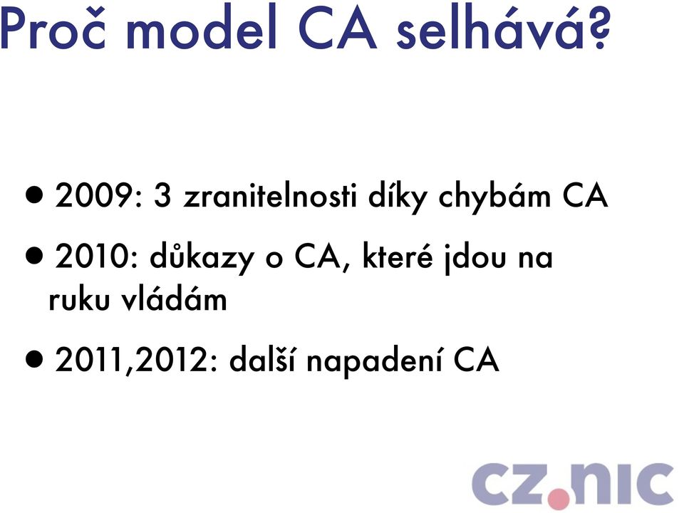 CA 2010: důkazy o CA, které jdou