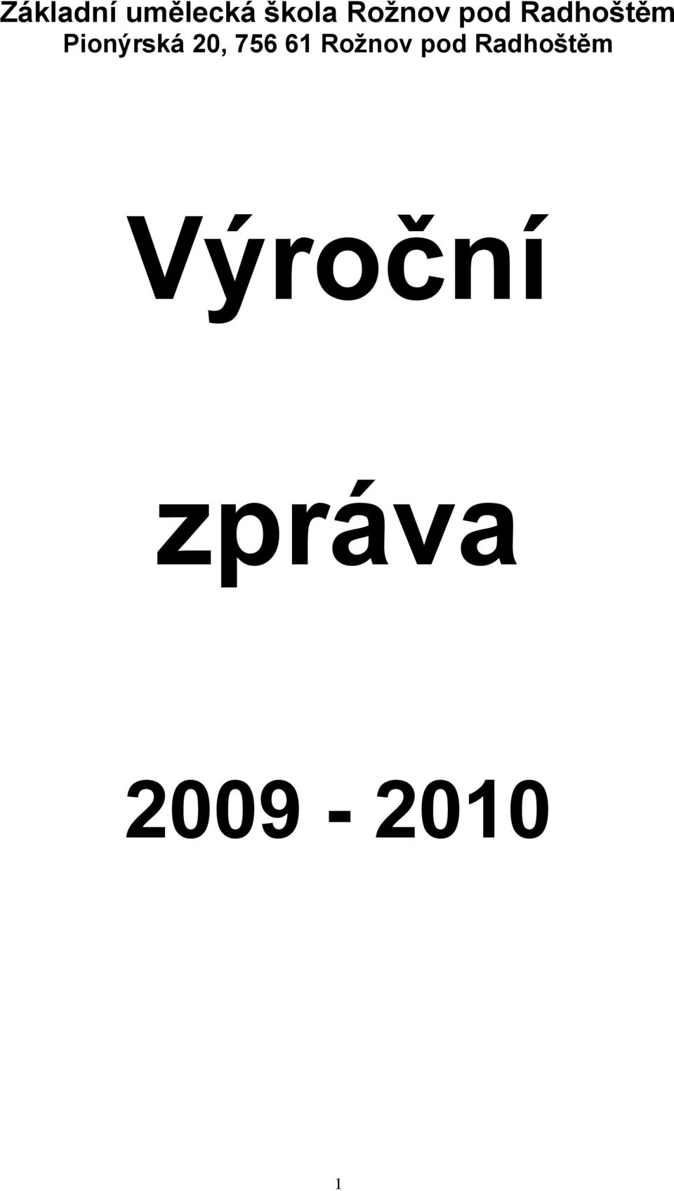 Pionýrská 20, 756 61 