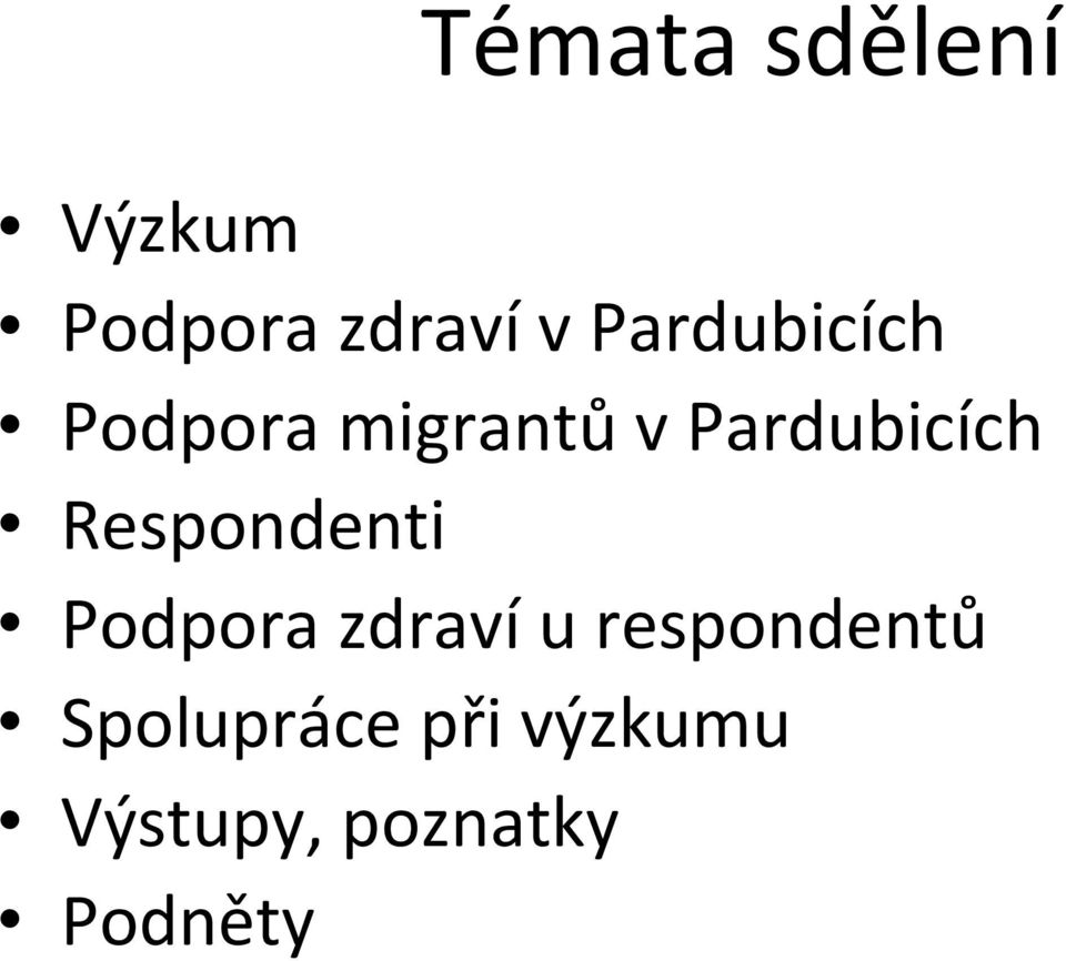 Respondenti Podpora zdraví u respondentů