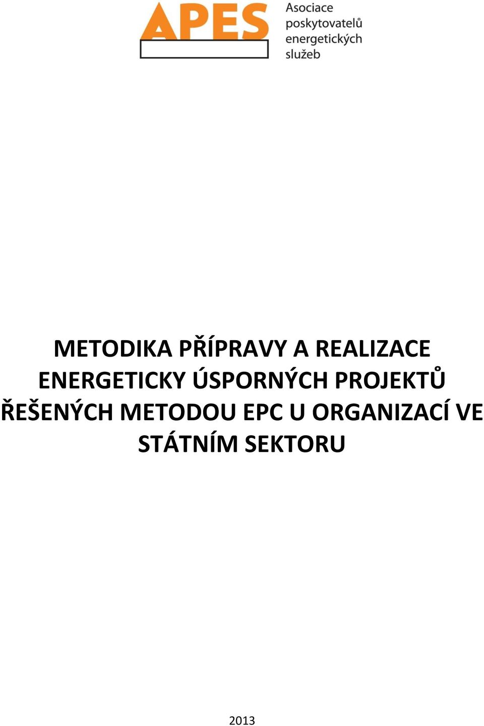 PROJEKTŮ ŘEŠENÝCH METODOU EPC