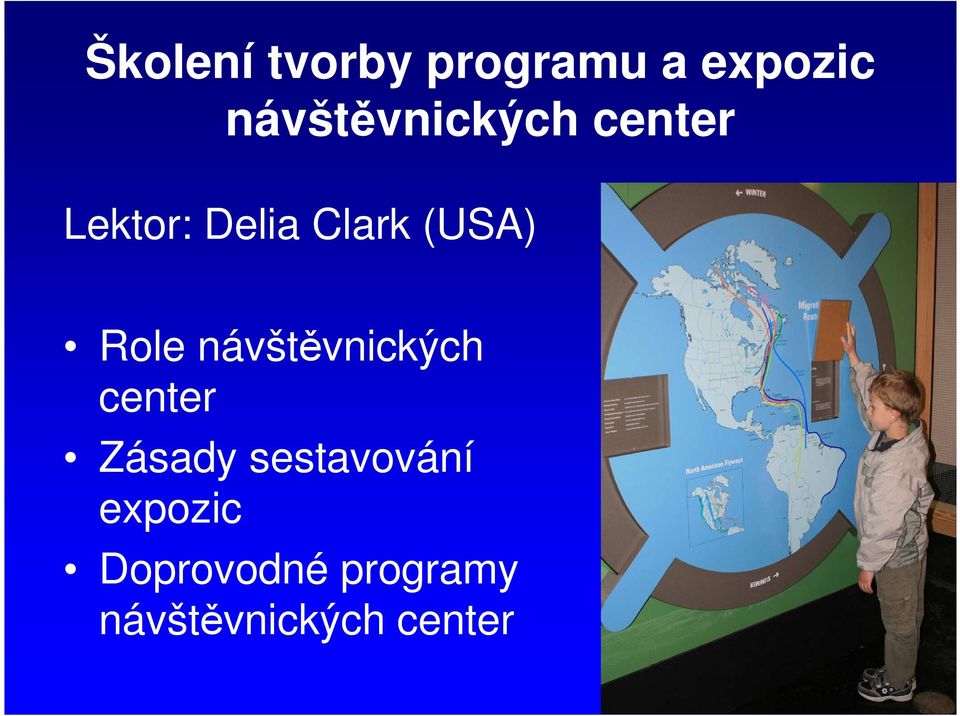 (USA) Role návštěvnických center Zásady