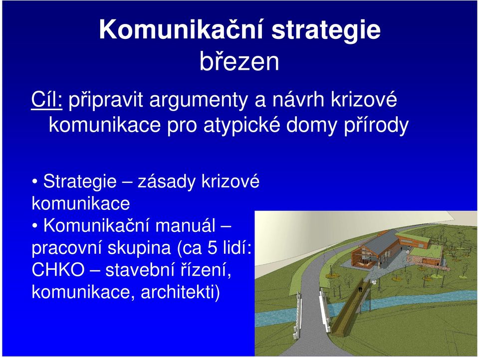 Strategie zásady krizové komunikace Komunikační manuál