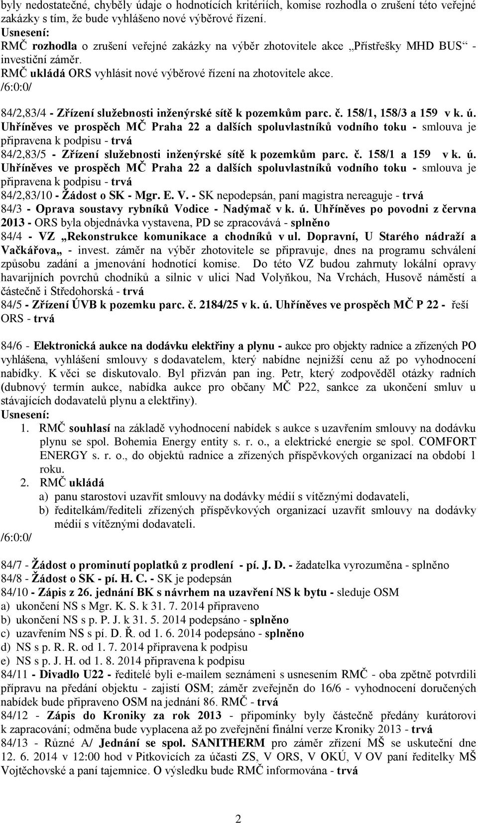 84/2,83/4 - Zřízení služebnosti inženýrské sítě k pozemkům parc. č. 158/1, 158/3 a 159 v k. ú.