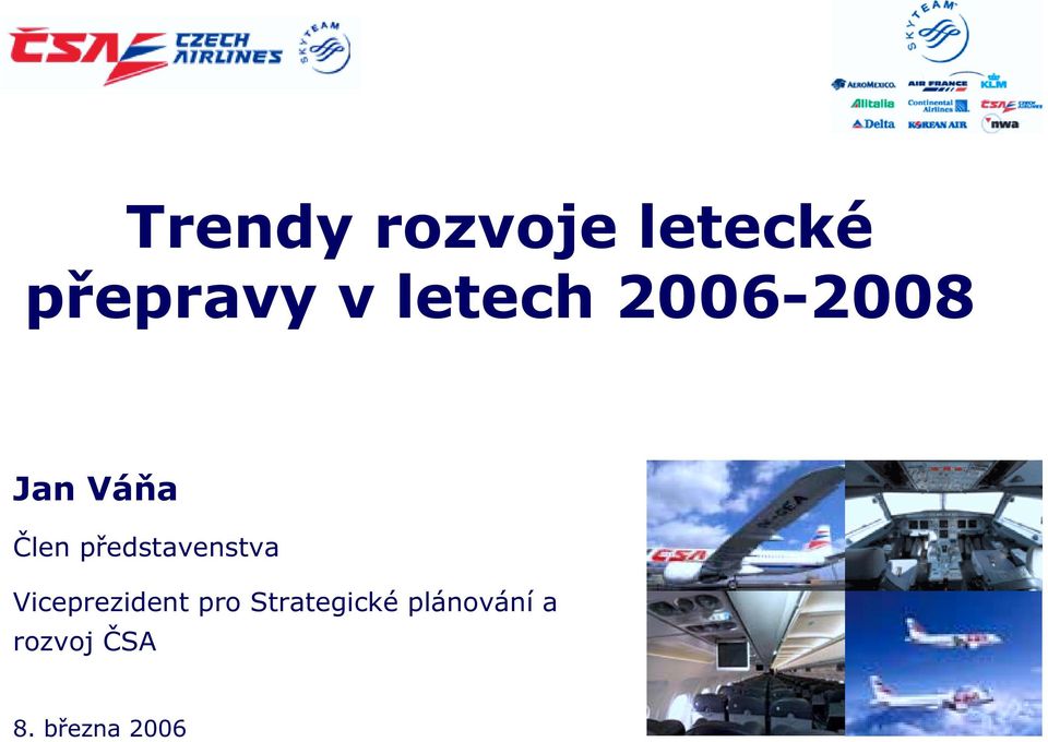 představenstva Viceprezident pro