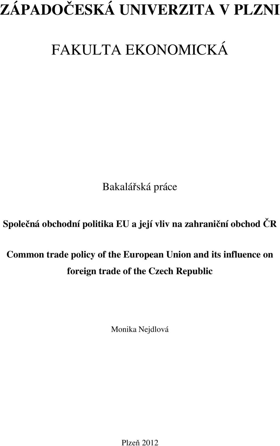 obchod ČR Common trade policy of the European Union and its