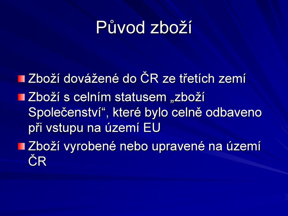 Společenství, které bylo celně odbaveno při