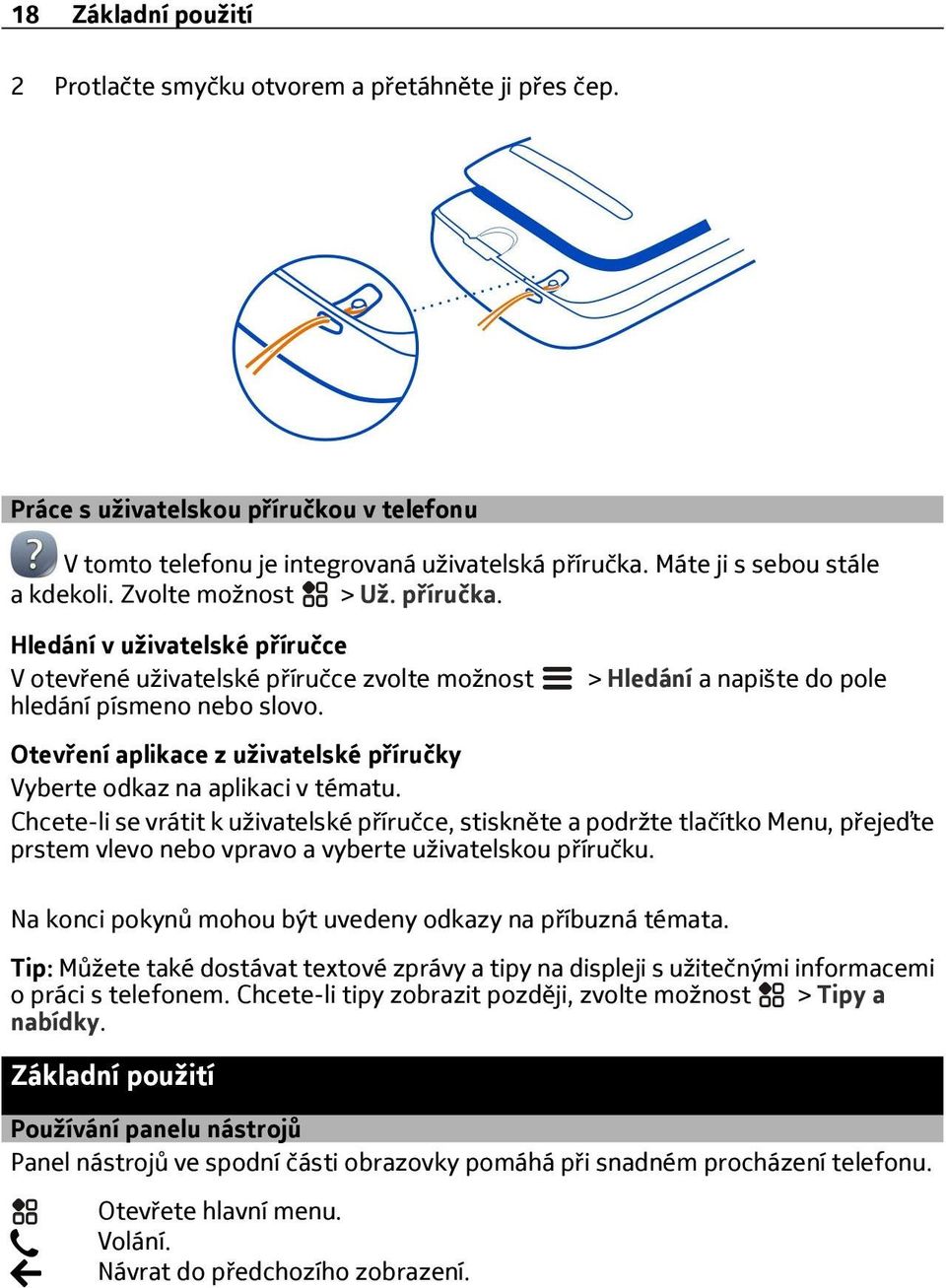 > Hledání a napište do pole Otev ení aplikace z uživatelské p íručky Vyberte odkaz na aplikaci v tématu.