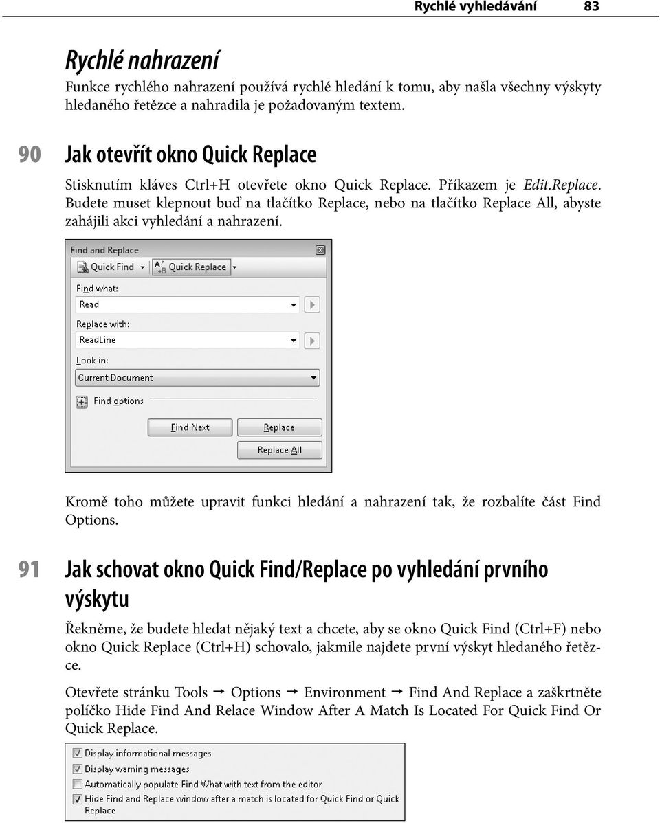 Kromě toho můžete upravit funkci hledání a nahrazení tak, že rozbalíte část Find Options.