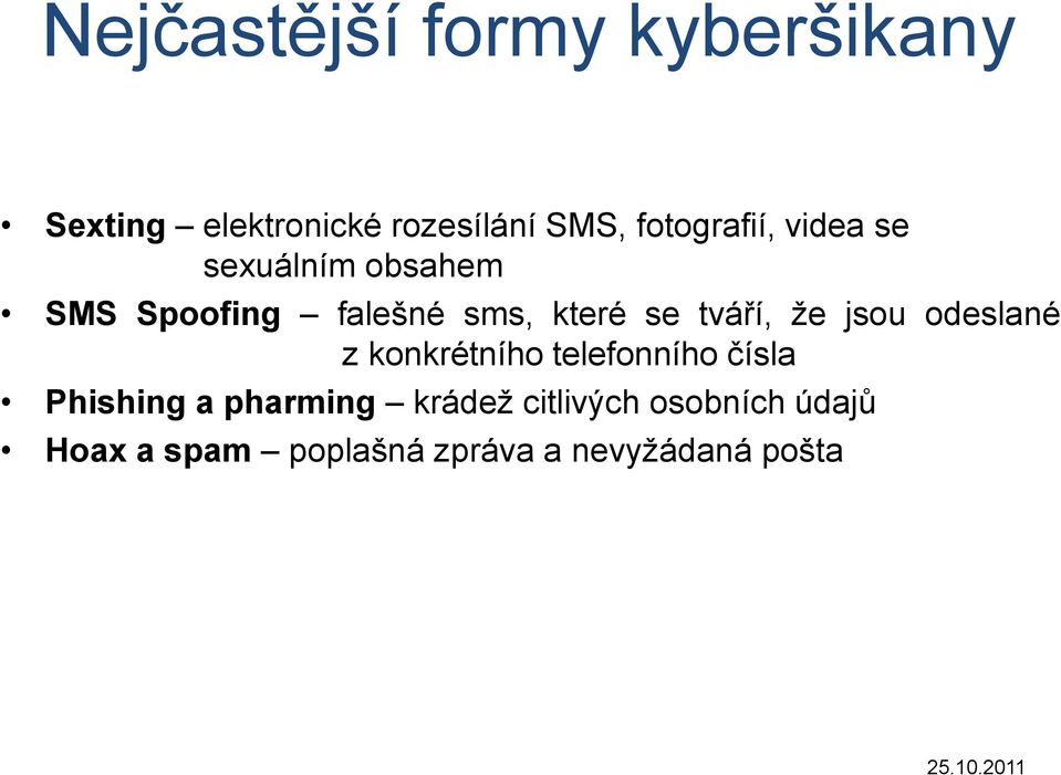 tváří, že jsou odeslané z konkrétního telefonního čísla Phishing a