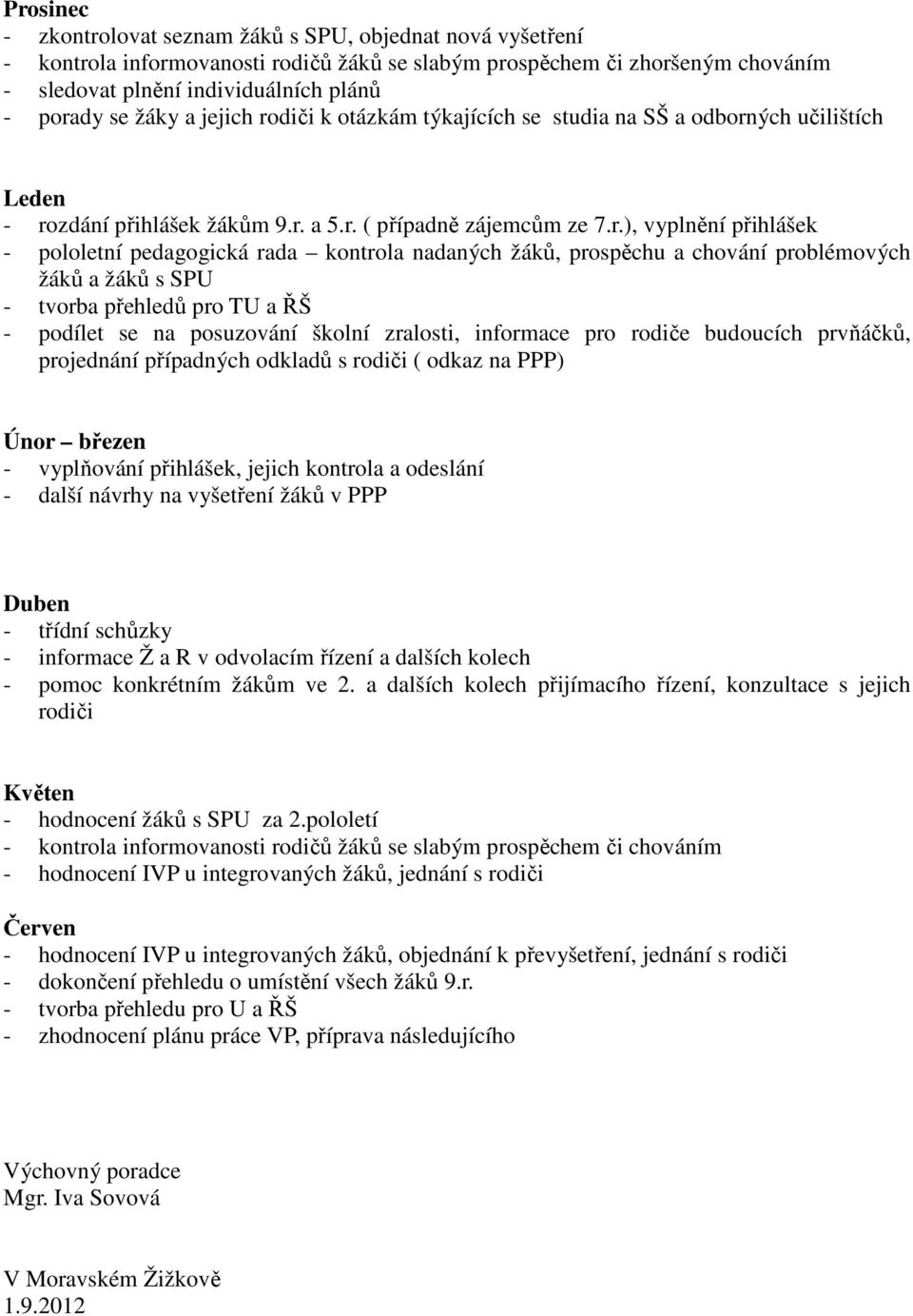 diči k otázkám týkajících se studia na SŠ a odborn