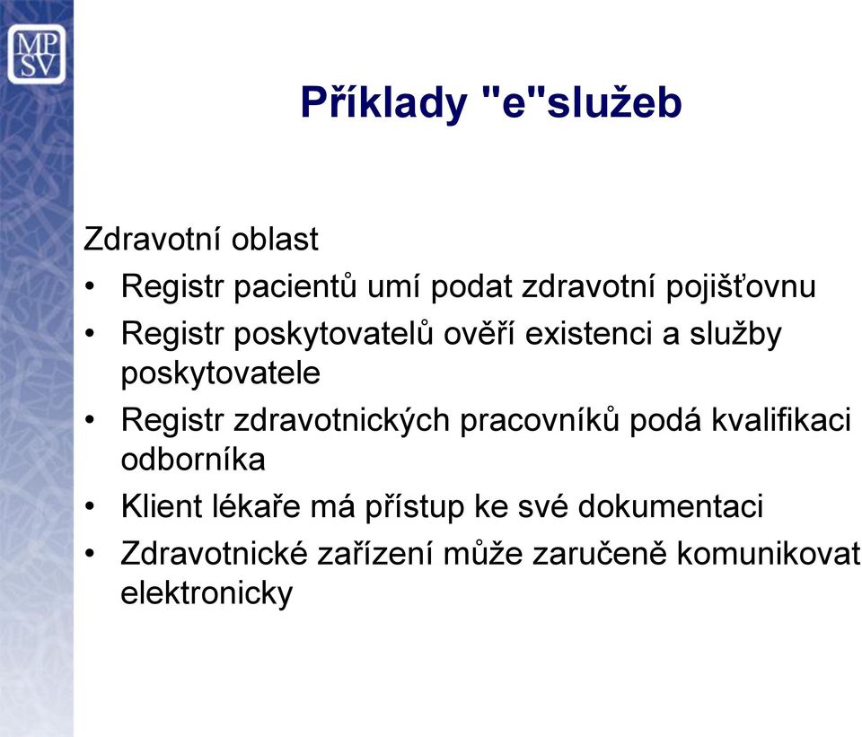 Registr zdravotnických pracovníků podá kvalifikaci odborníka Klient lékaře má