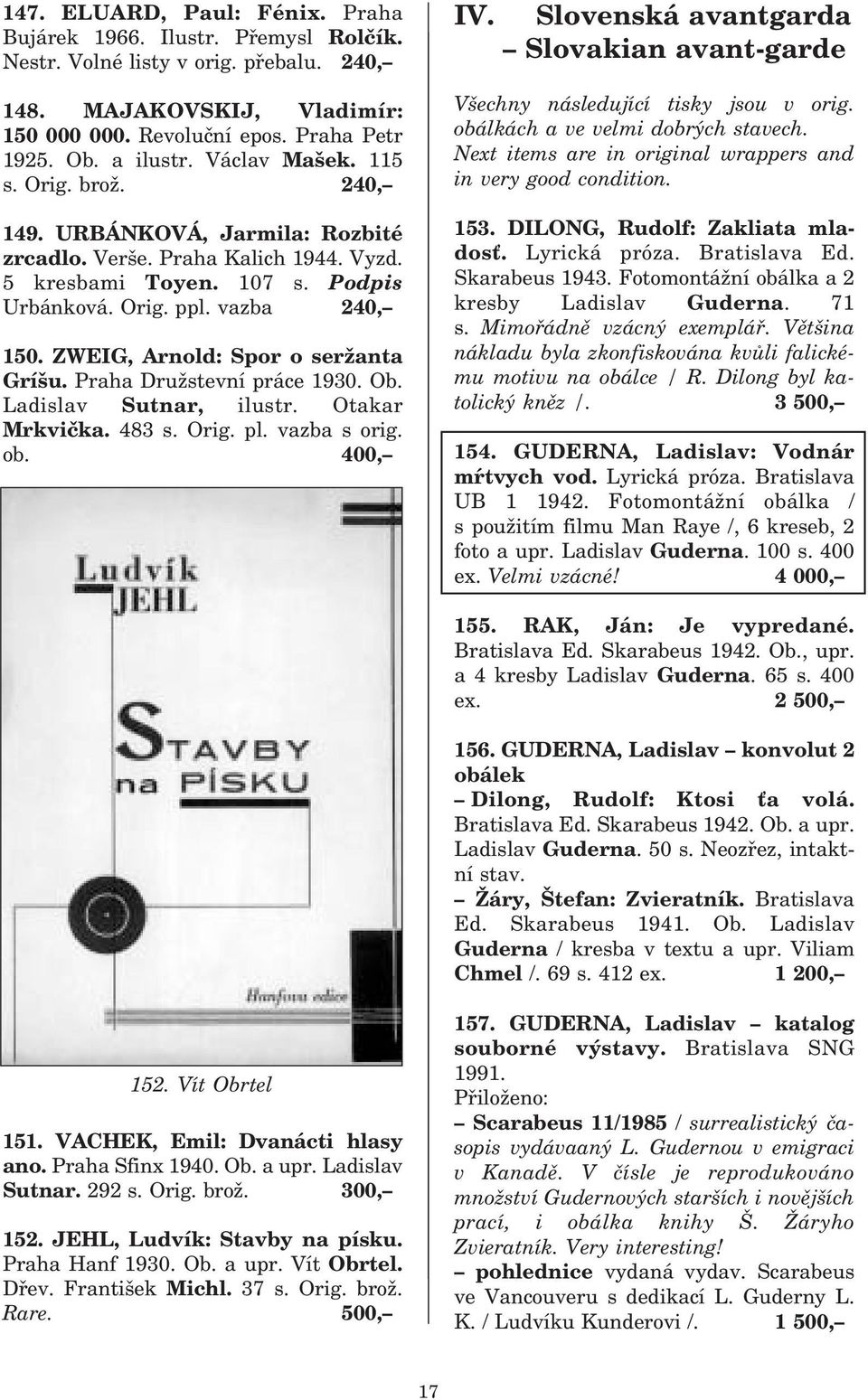 ZWEIG, Arnold: Spor o seržanta Gríšu. Praha Družstevní práce 1930. Ob. Ladislav Sutnar, ilustr. Otakar Mrkvička. 483 s. Orig. pl. vazba s orig. ob. 400, IV.