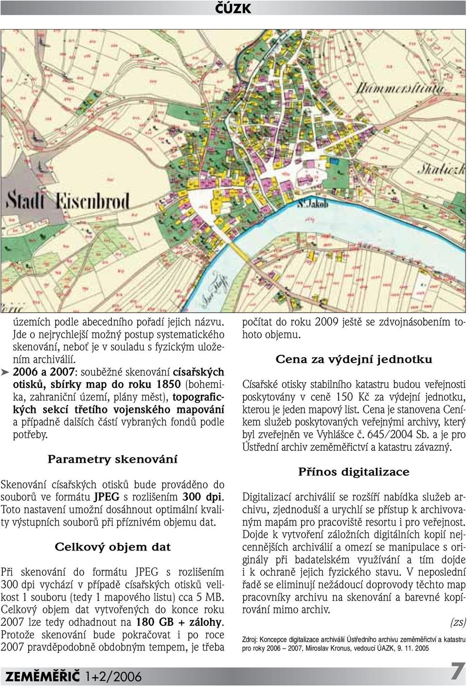 vybran ch fondû podle potfieby. Parametry skenování Skenování císafisk ch otiskû bude provádûno do souborû ve formátu JPEG s rozli ením 300 dpi.