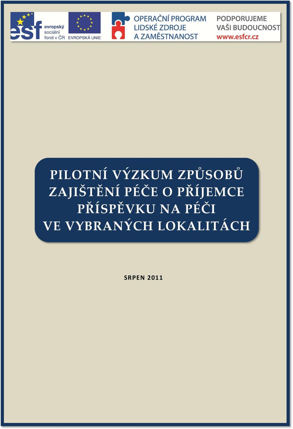 LOKALITÁCH SRPEN 211  PŘÍJEMCE PŘÍSPĚVKU