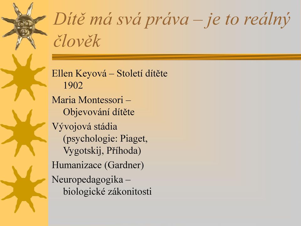 Vývojová stádia (psychologie: Piaget, Vygotskij,