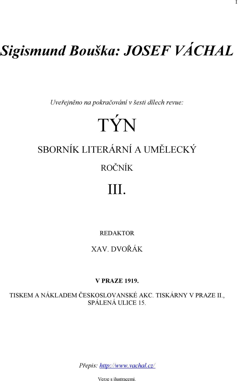 DVOŘÁK V PRAZE 1919. TISKEM A NÁKLADEM ČESKOSLOVANSKÉ AKC.