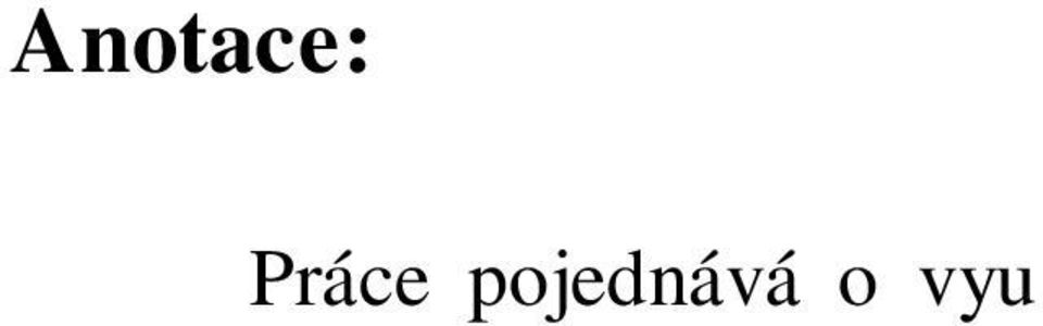 Dále teoretická ást vysv tluje základní didaktické pojmy a definice.