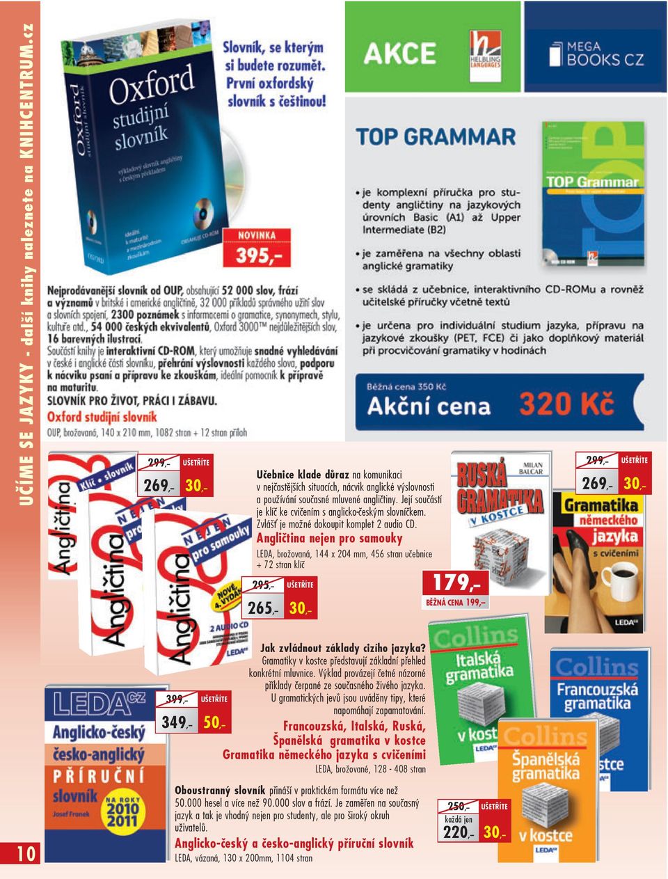 Angličtina nejen pro samouky LEDA, brožovaná, 144 x 204 mm, 456 stran učebnice + 72 stran klíč 295, 265, BĚŽNÁ CENA 269, 3 349, Jak zvládnout základy cizího jazyka?