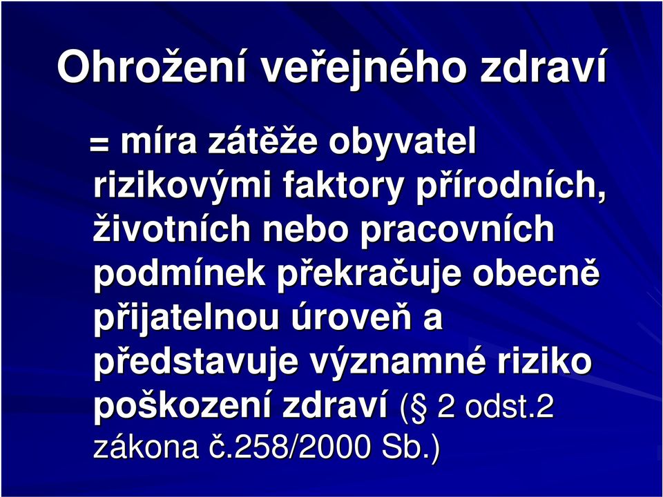 podmínek pekrauje obecn pijatelnou úrove a pedstavuje