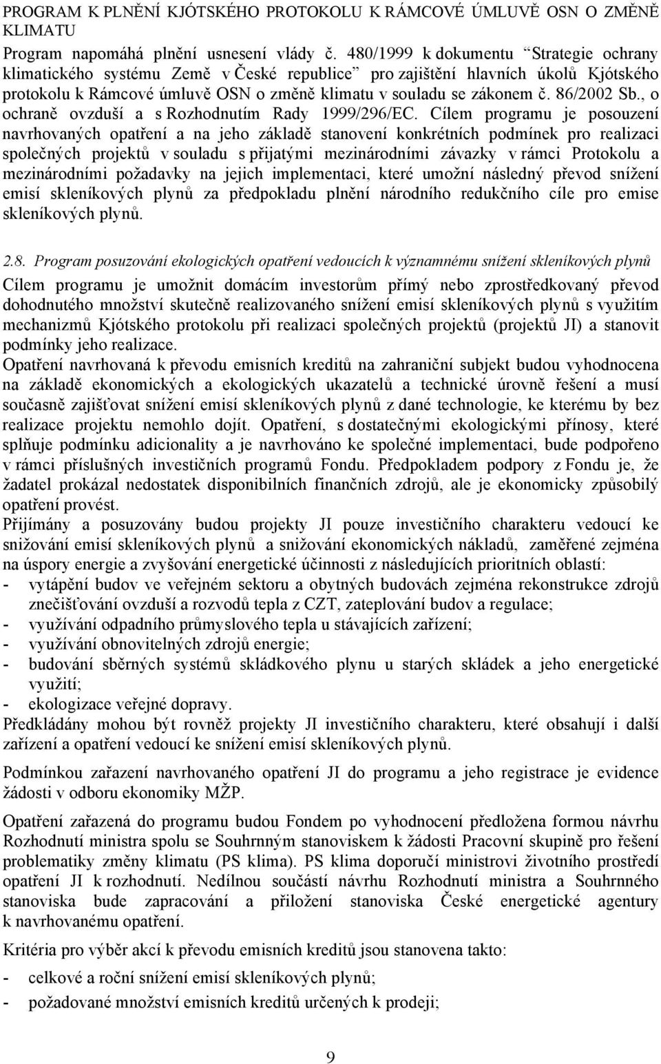 86/2002 Sb., o ochraně ovzduší a s Rozhodnutím Rady 1999/296/EC.