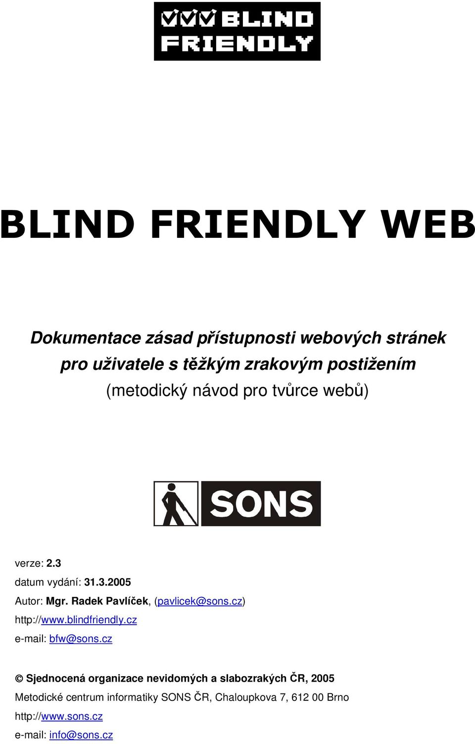 cz) http://www.blindfriendly.cz e-mail: bfw@sons.