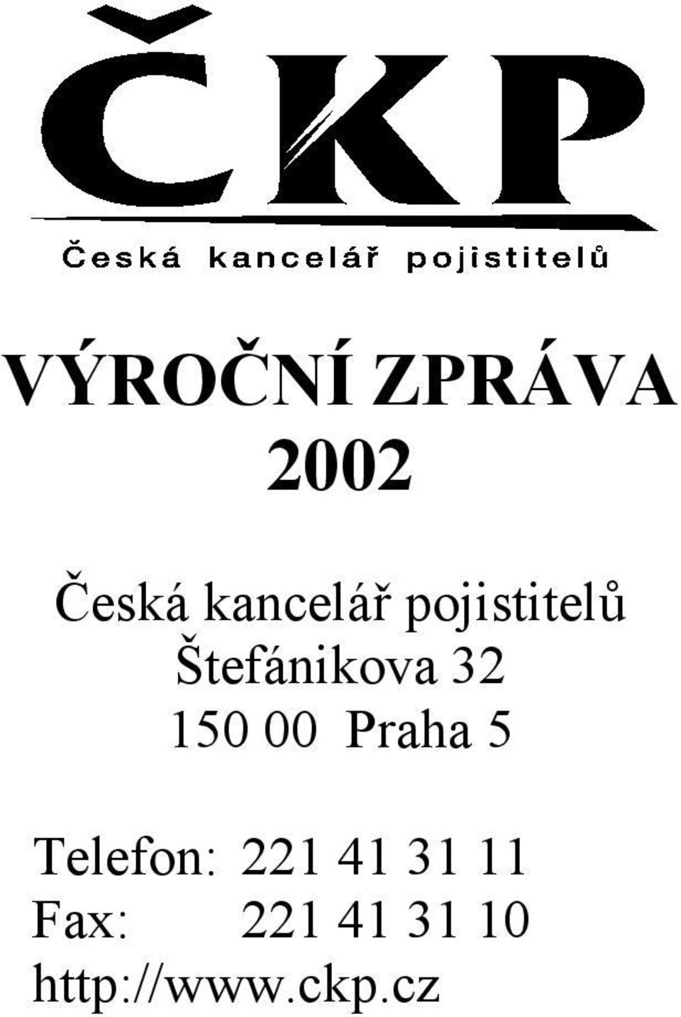 32 150 00 Praha 5 Telefon: 221 41