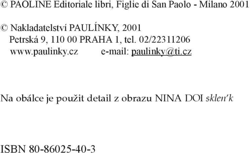 02/22311206 www.paulinky.cz e-mail: paulinky@ti.