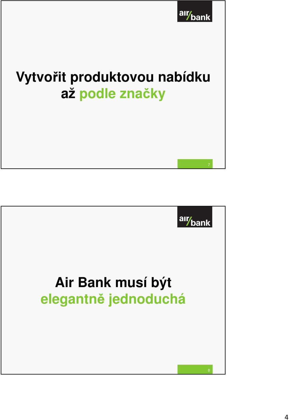 značky 7 Air Bank musí