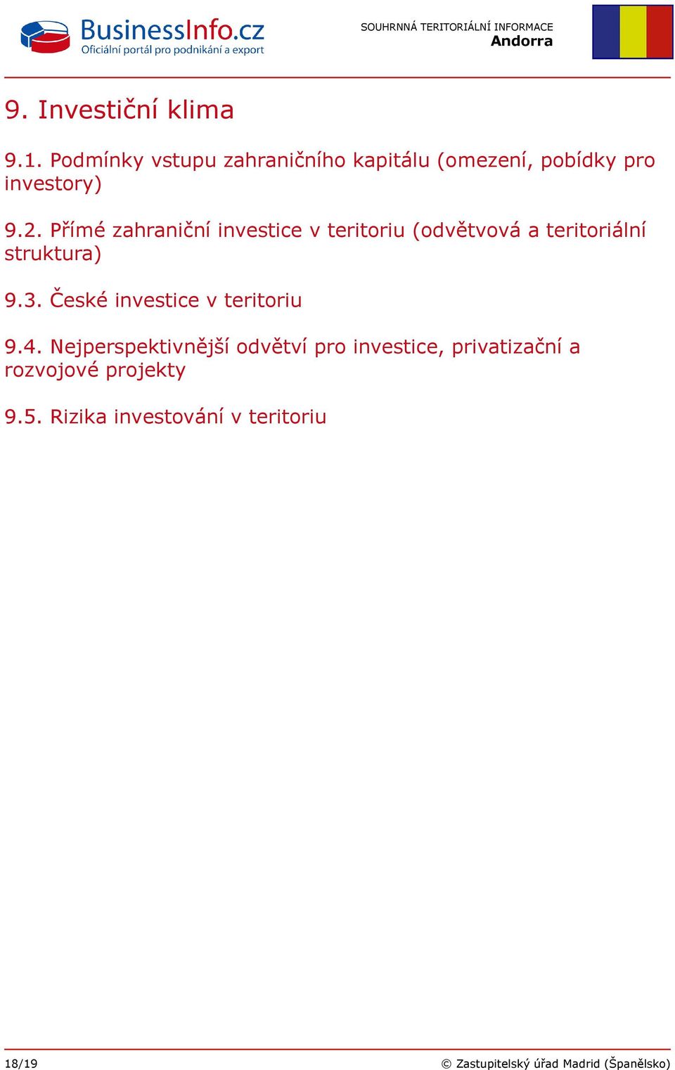 Přímé zahraniční investice v teritoriu (odvětvová a teritoriální struktura) 9.3.