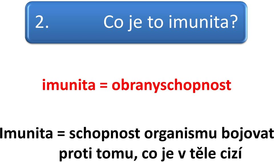 Imunita = schopnost