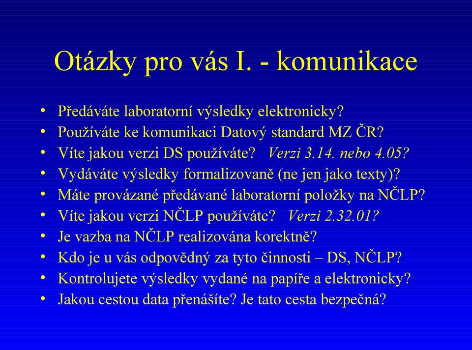 Máte provázané předávané laboratorní položky na NČLP? Víte jakou verzi NČLP používáte? Verzi 2.32.01?