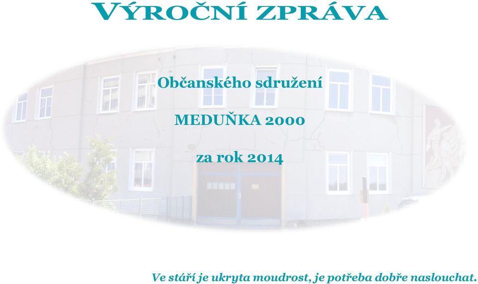 2014 Ve stáří je ukryta