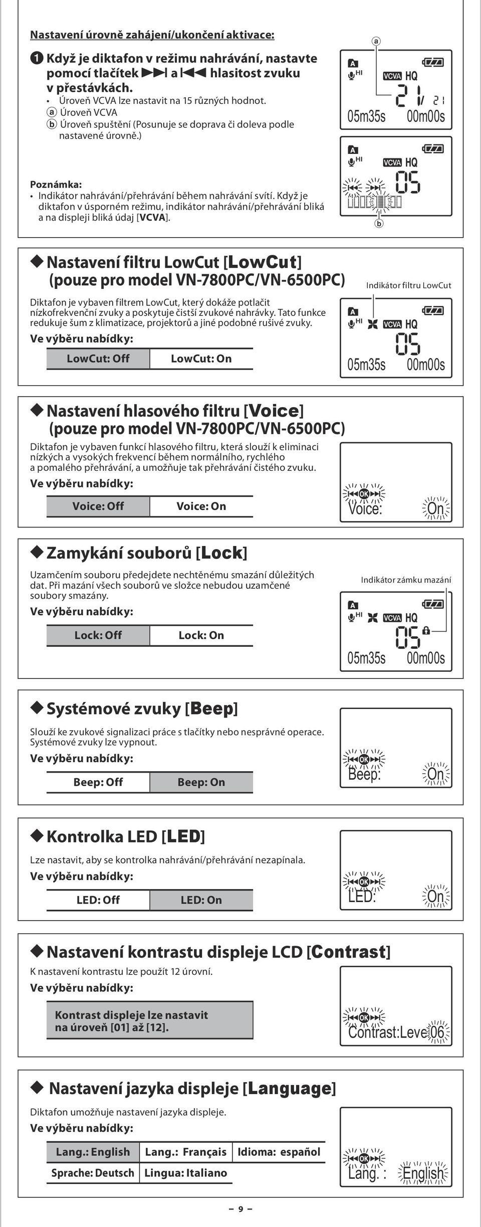 Když je diktafon v úsporném režimu, indikátor nahrávání/přehrávání bliká a na displeji bliká údaj [VCVA].