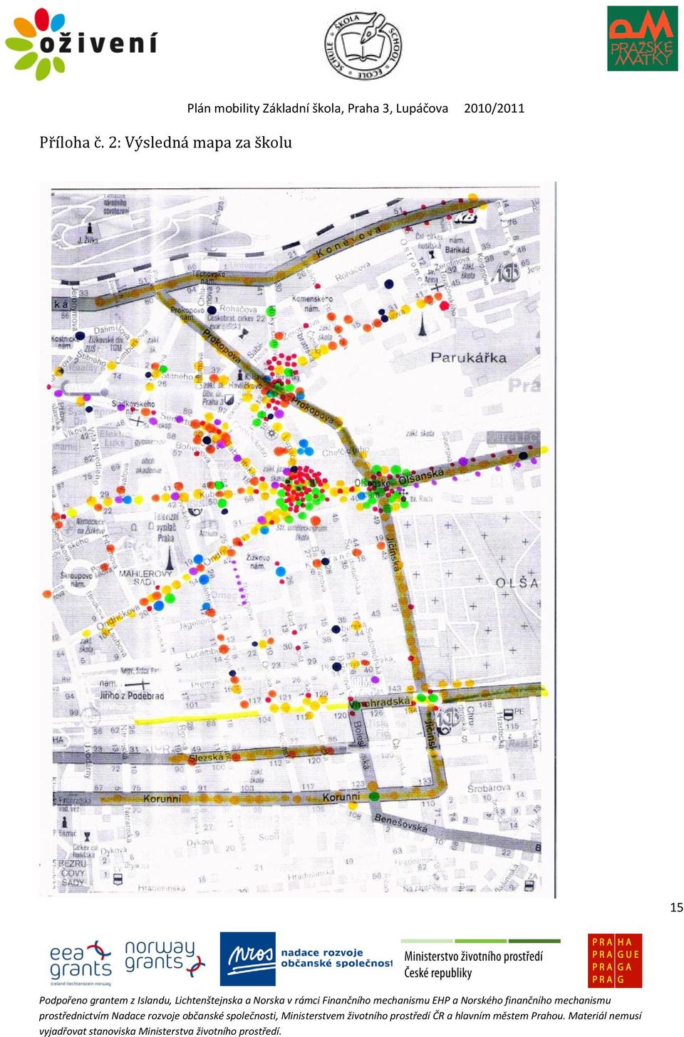 škola, Praha 3, Lupáčova 2010/2011 Mapa zahrnuje