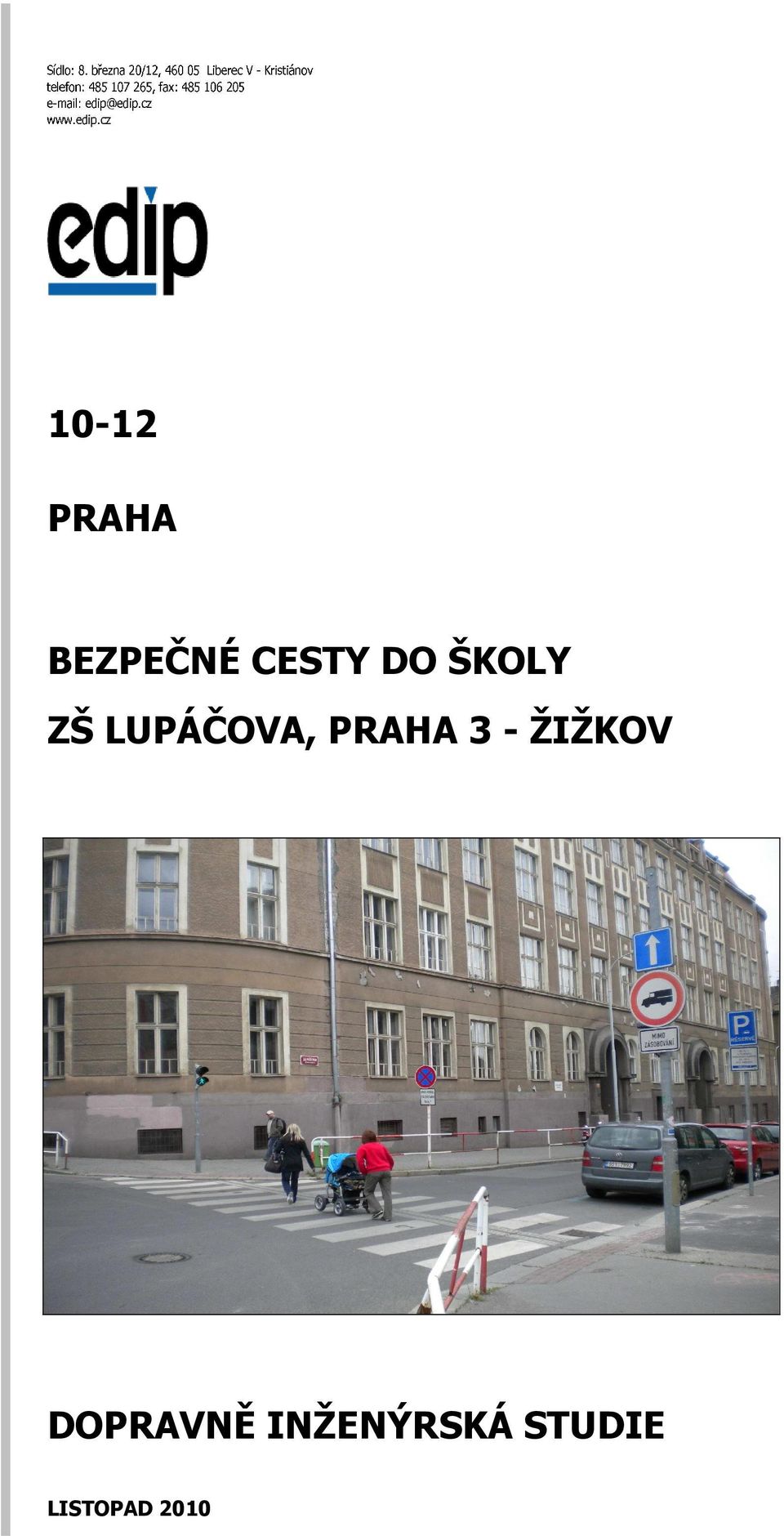 PRAHA 3 - ŽIŽKOV DOPRAVNĚ