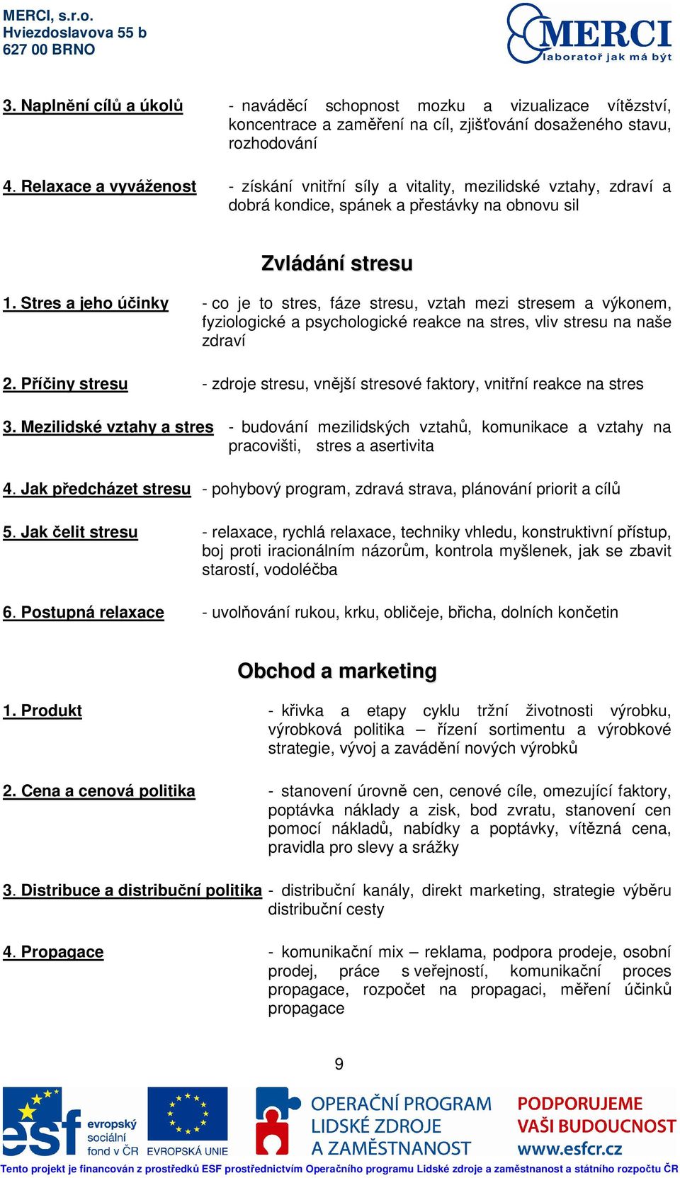 Stres a jeho účinky - co je to stres, fáze stresu, vztah mezi stresem a výkonem, fyziologické a psychologické reakce na stres, vliv stresu na naše zdraví 2.