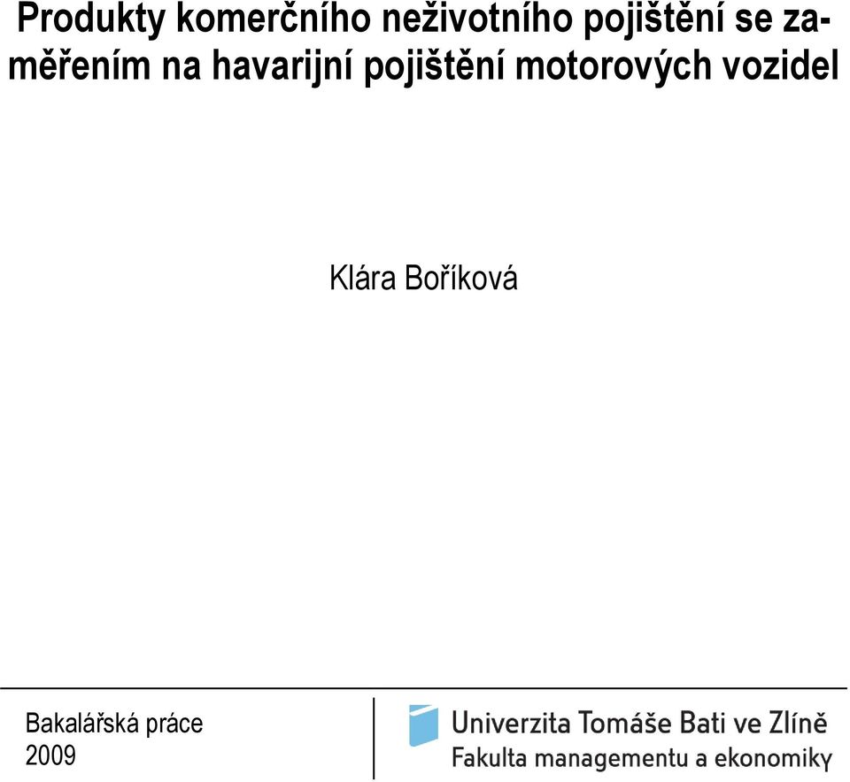 havarijní pojištění motorových