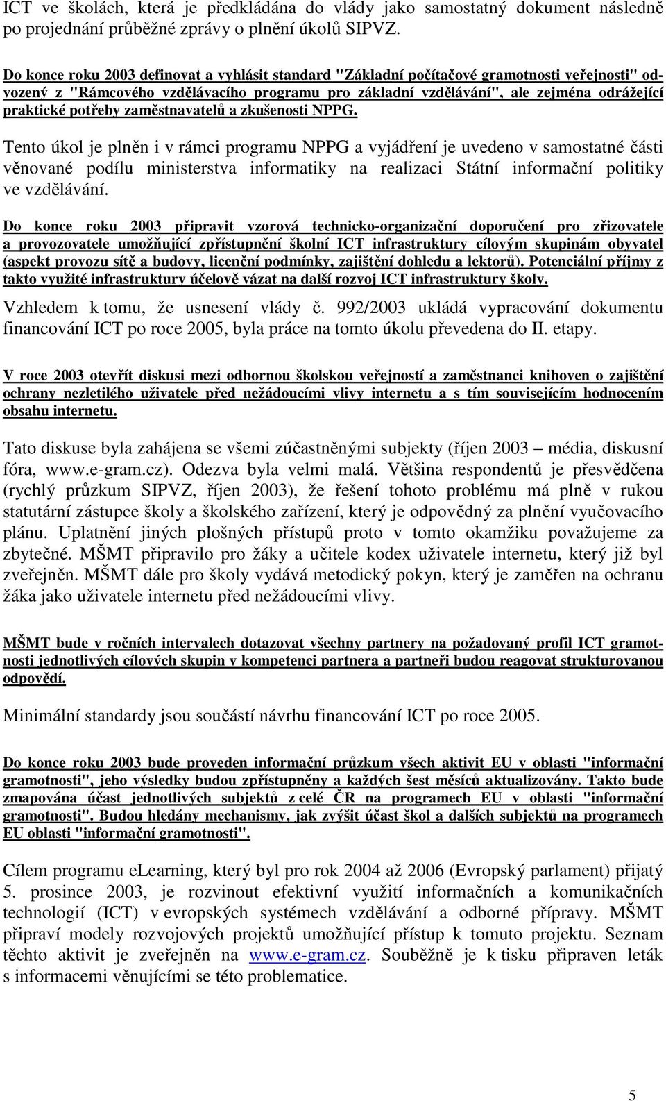 potřeby zaměstnavatelů a zkušenosti NPPG.