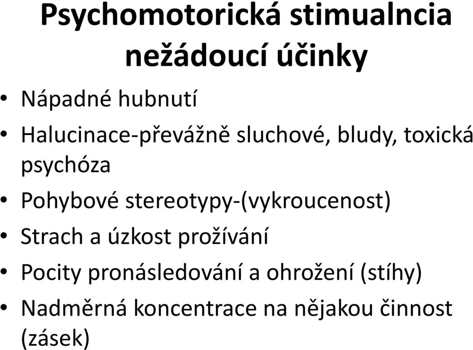 stereotypy-(vykroucenost) Strach a úzkost prožívání Pocity