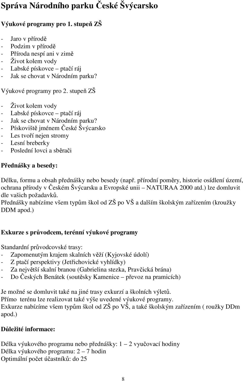 stupeň ZŠ - Život kolem vody - Labské pískovce ptačí ráj - Jak se chovat v Národním parku?