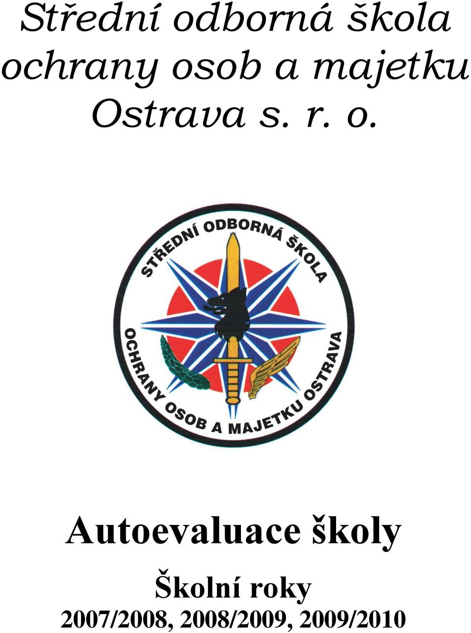 Autoevaluace školy Školní roky