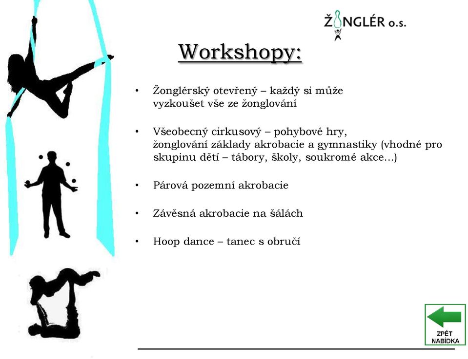 akrobacie a gymnastiky (vhodné pro skupinu dětí tábory, školy, soukromé