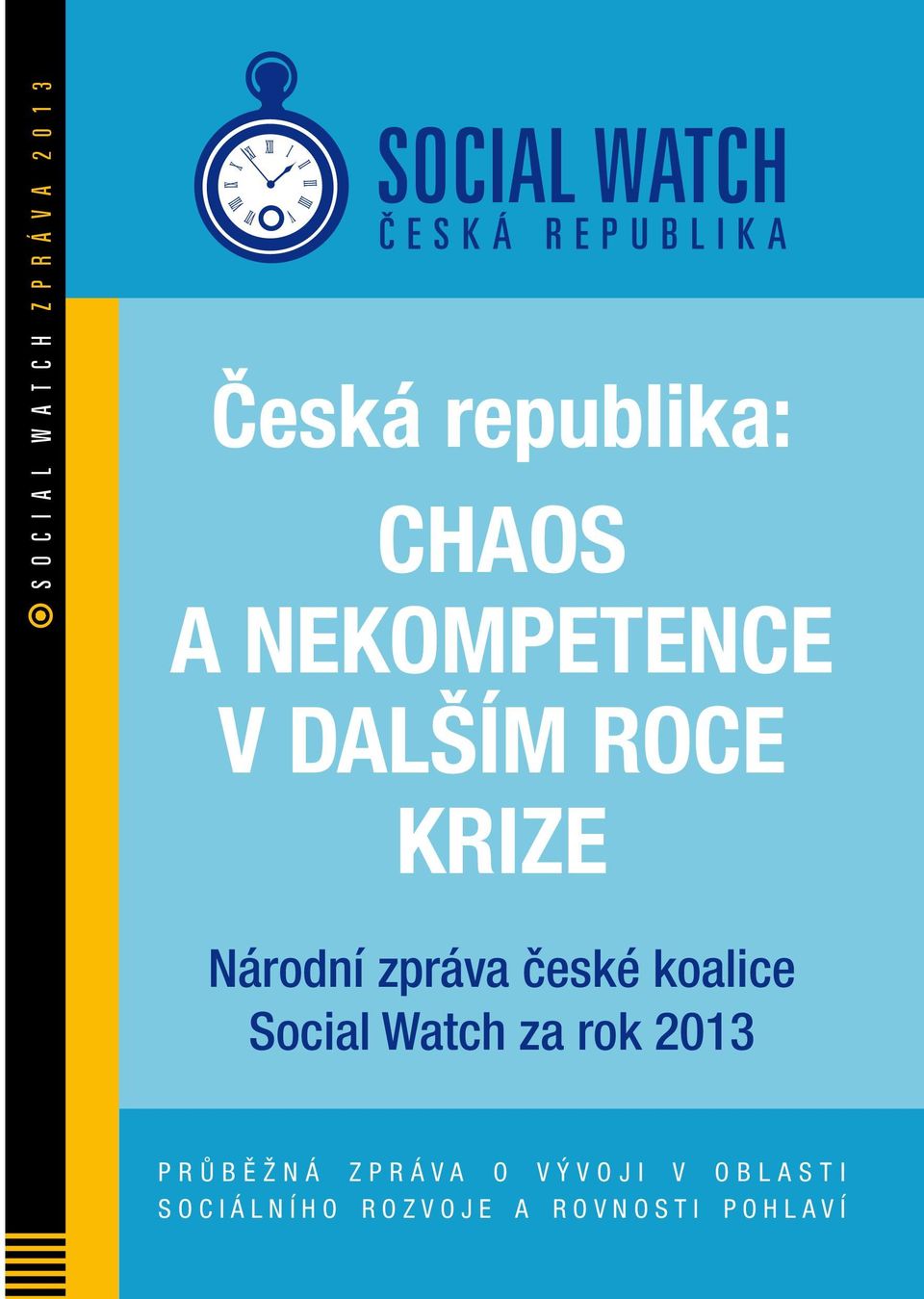 Národní zpráva české koalice Social Watch za rok 2013