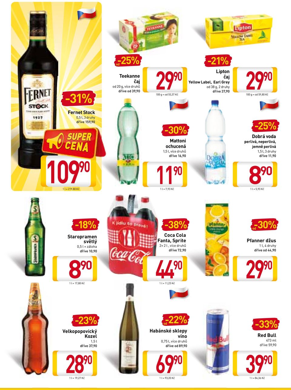 Kč -18% Staropramen světlý 0,5 l + záloha dříve 10, 8 1 l = 17,80 Kč -38% Coca Cola Fanta, Sprite 2 2 l, více druhů dříve 72, 44 1 l = 11,23 Kč od -30% Pfanner džus 1 l, 4 druhy dříve od