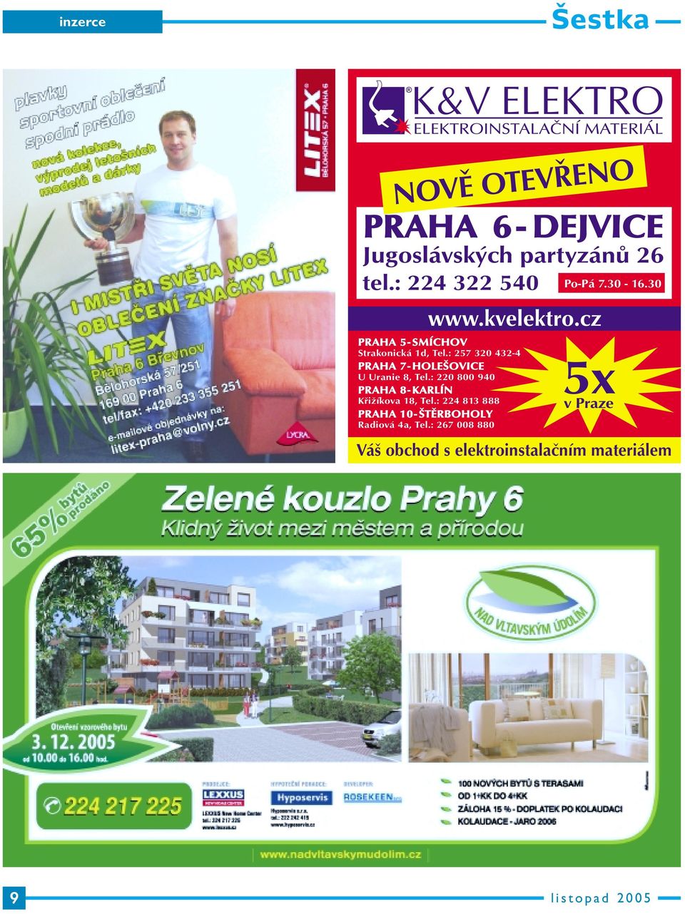 : 257 320 432-4 PRAHA 7- HOLEŠOVICE U Uranie 8, Tel.