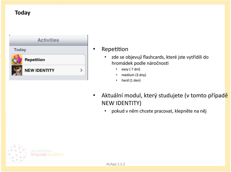 (3 dny) hard (1 den) Aktuální modul, který studujete (v