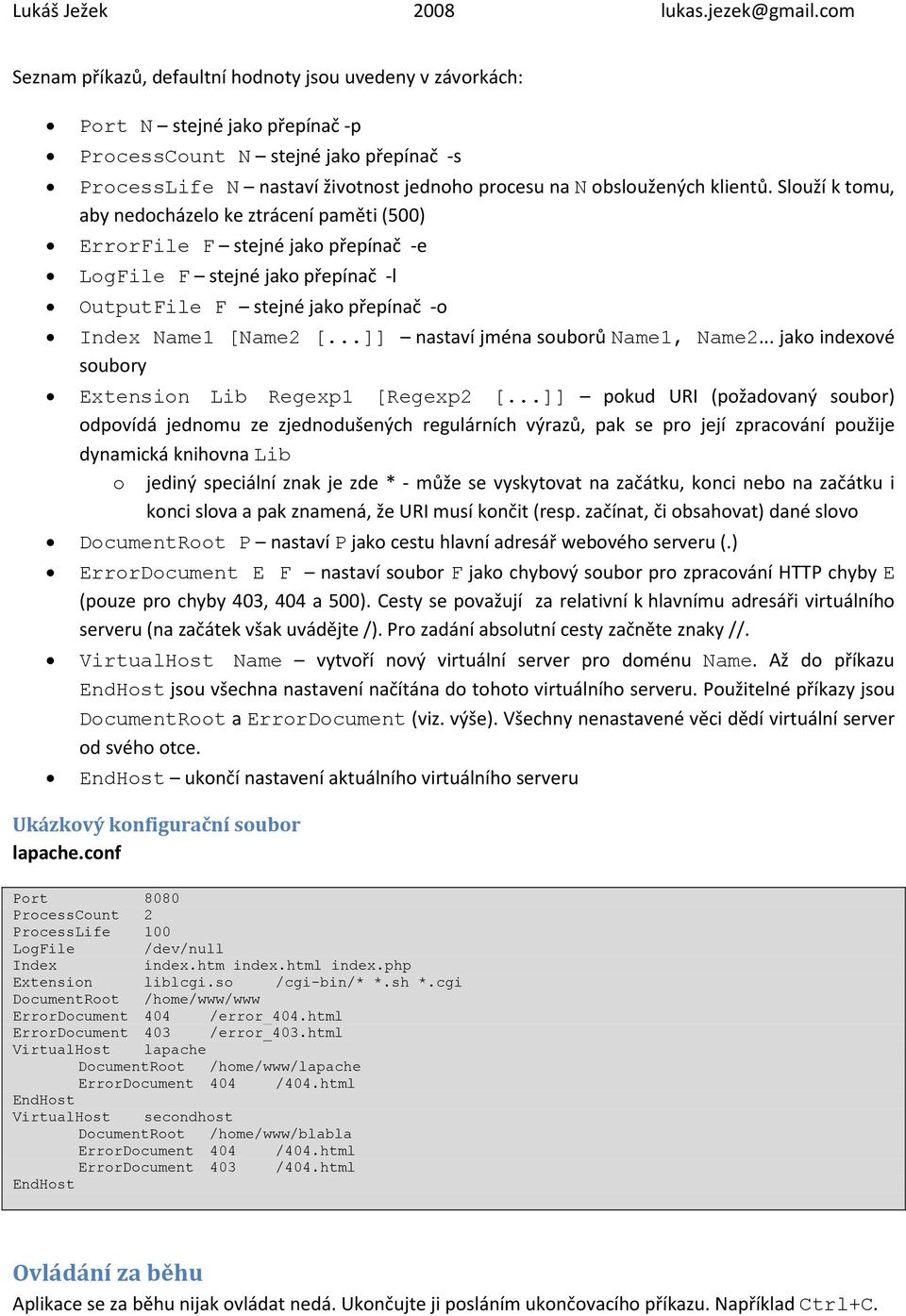 ..]] nastaví jména souborů Name1, Name2... jako indexové soubory Extension Lib Regexp1 [Regexp2 [.