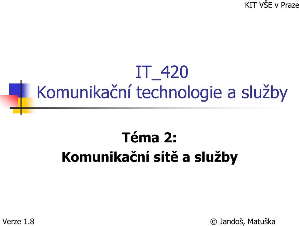 služby Téma 2: Komunikační