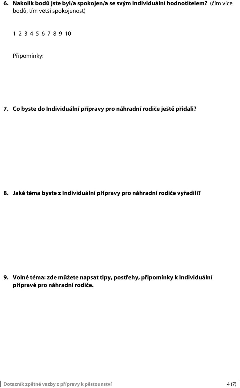 Co byste do Individuální přípravy pro náhradní rodiče ještě přidali? 8.